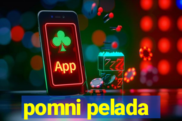 pomni pelada